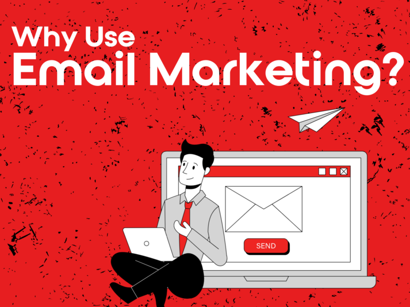 An illustration of a man sitting with a laptop that reads "Why Use Email Marketing?"
